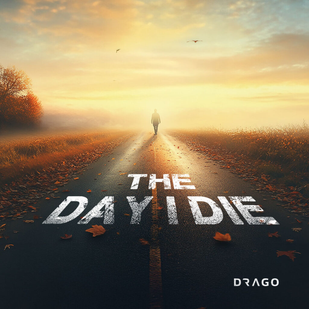 Drago - The Day I Die