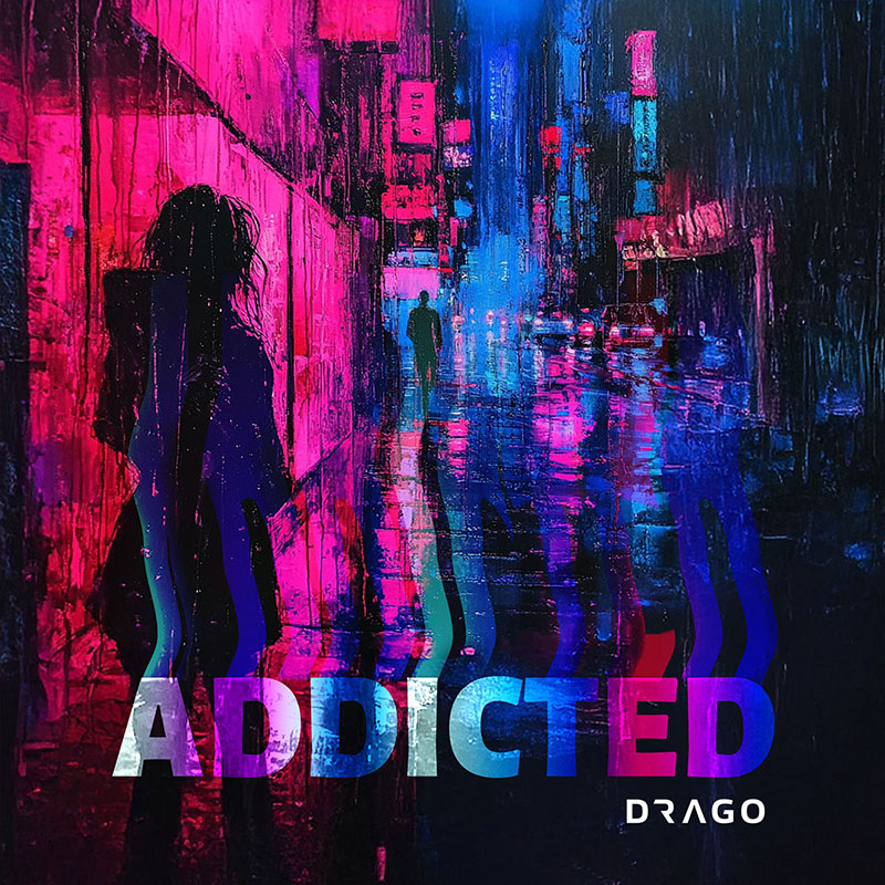 Drago - Addicted
