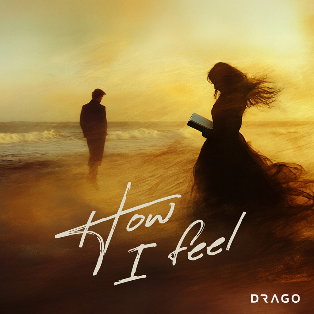 Drago - How I Feel