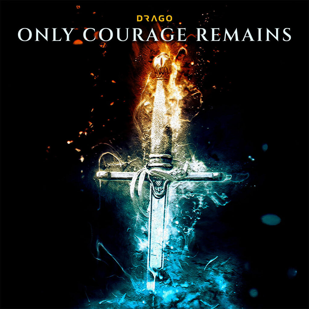 Drago - Only Courage Remains