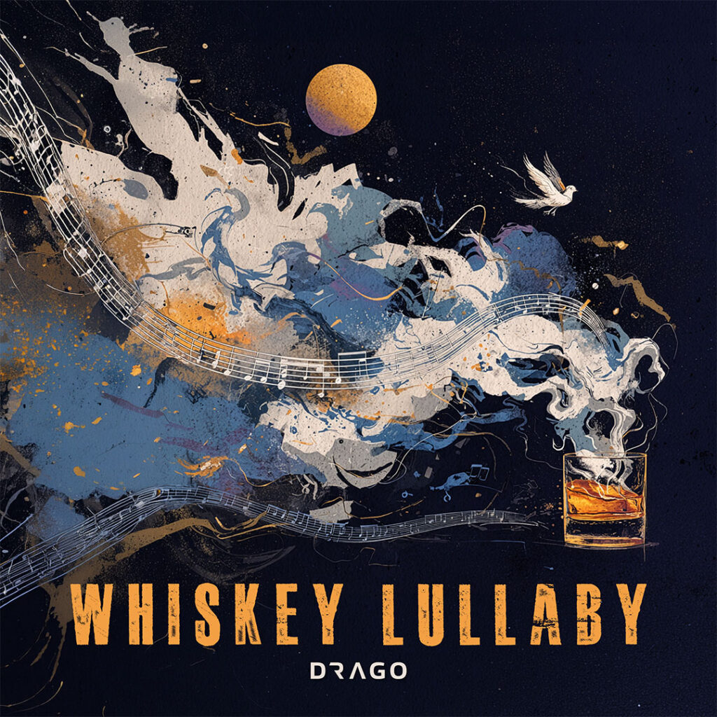 Drago - Whiskey Lullaby